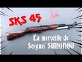 Sks 45  la merveille de sergue simonov  lessai