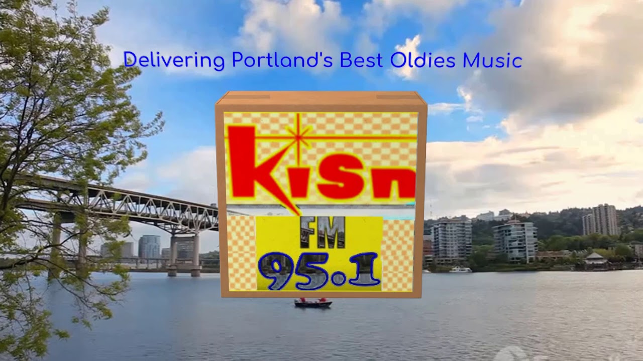 KISN Portland's Favorite Oldies Station YouTube