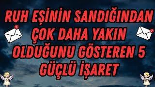 Melekler Diyor Ki Ruh Eşin Sandığından Çok Daha Yakın 5 Güçlü İşaret