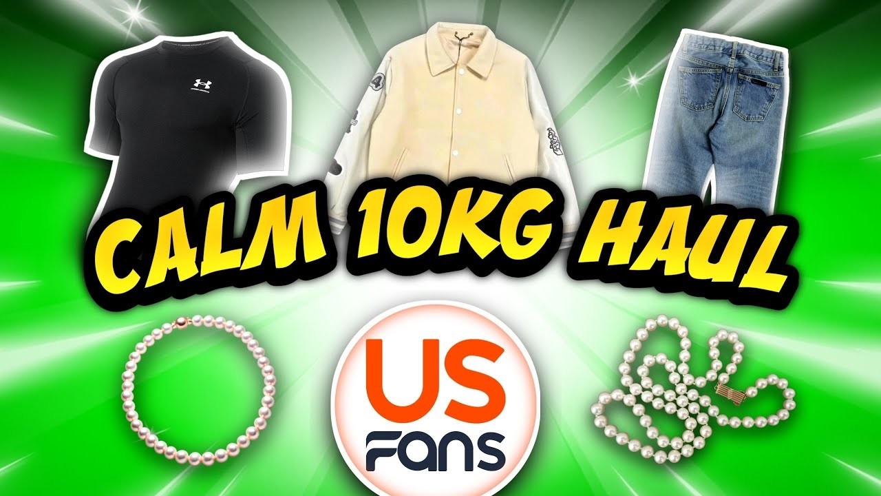 10KG CALM USFANS HAUL! | 2025  UPDATED (WITH LINKS)🔥