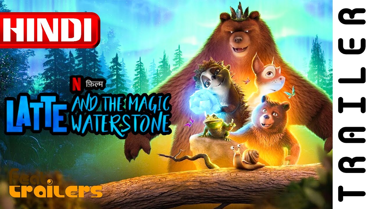 Latte and the Magic Waterstone 2019 Netflix Official Hindi Trailer  1  FeatTrailers