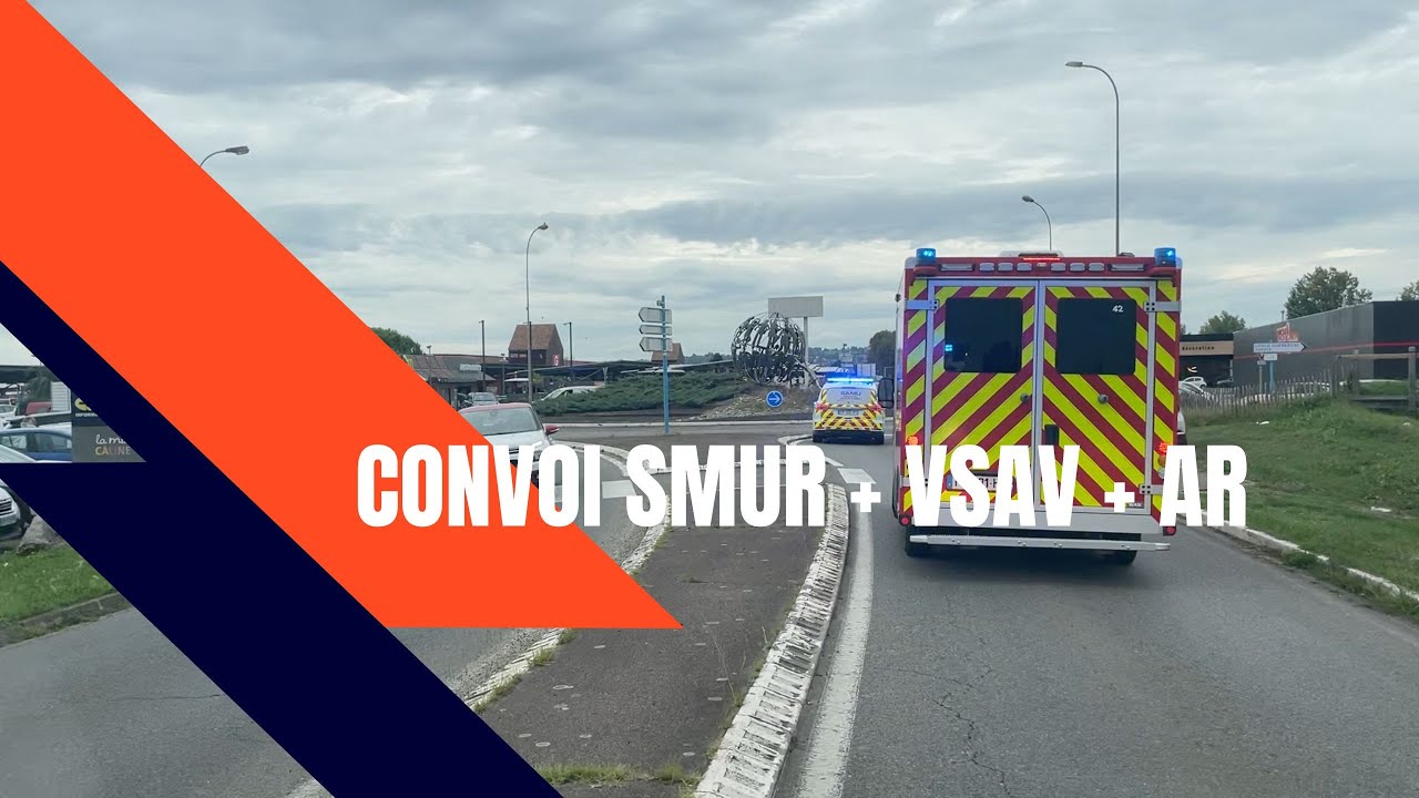 CONVOI SMUR + VSAV + SMUR