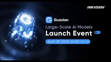 2025 Hikvision Guanlan Large-scale AI Models Launch Event