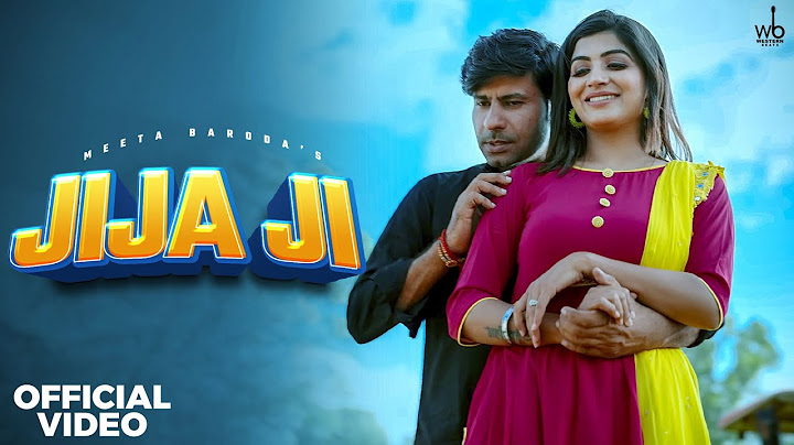 Jija Ji (official Video) | Meeta Baroda & Anshu Choudhary | New Haryanvi Song 2025