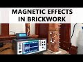 Magnetic effects in brickwork  lab testing