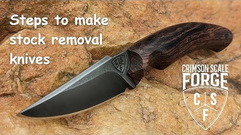 Steps to make stock removal knives - Quick overlook to a Knifemaker