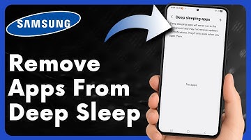 How To Remove App From Deep Sleep Samsung Phone