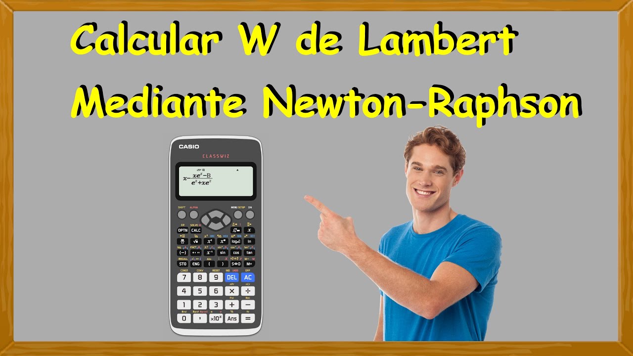 Calculo de W Lambert mediante Newton Raphson 🧮. #calculo #ecuacion #algebra #matemática #exponencial