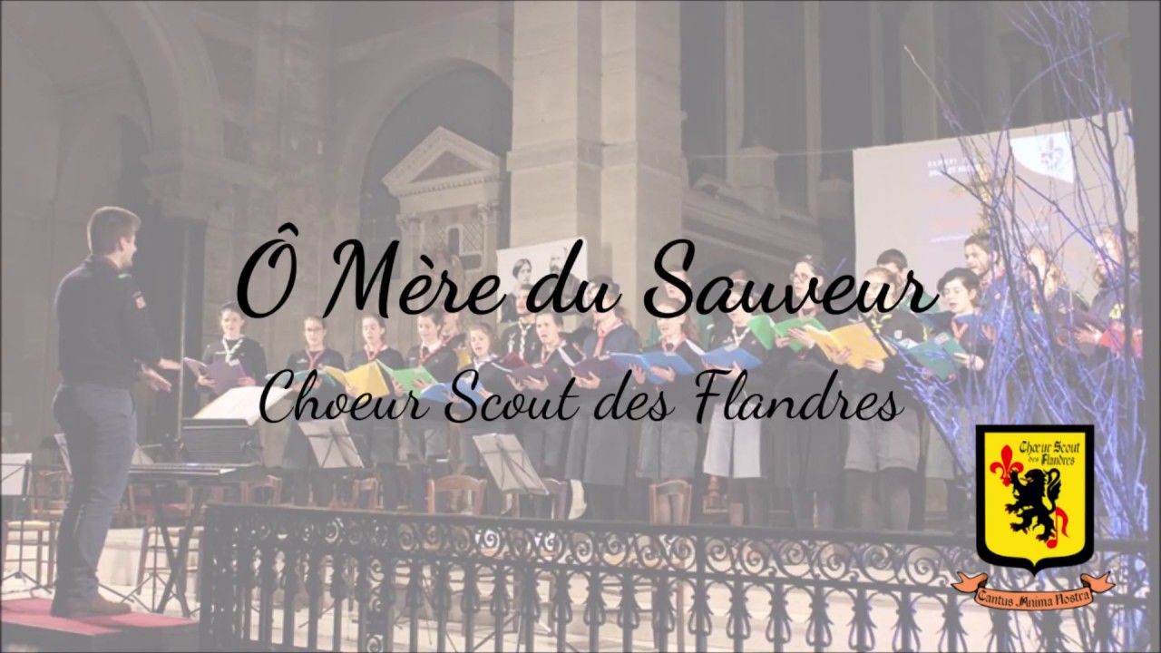 Choeur Scout des Flandres - Ô Mère du Sauveur
