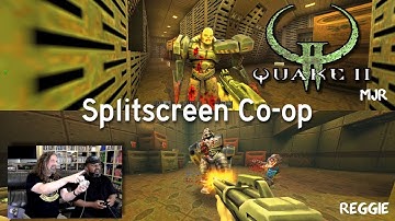 Playing QUAKE 2 (Enhanced) - Splitscreen Co-Op w/ Reggie!