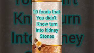 10 foods that you didnt know turn into kidney stones. short doctor stones kidney turn food