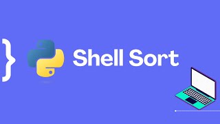 Ordenação Shell Sort | Explicação + Algoritmo em Python