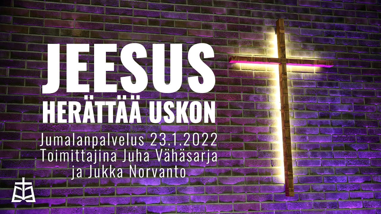 Jeesus herättää uskon - Jumalanpalvelus 23.1.2022 (Saarna)