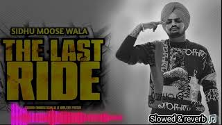 #sidhumoosewala  Sidhu moosewala slowed & reverb last ride song🎵