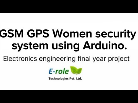 GSM & GPS Based Women Security System Using Arduino Electronics ...