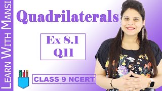 Class 9 Maths | Chapter 8 | Exercise 8.1 Q11 | Quadrilaterals | NCERT