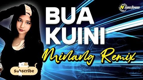 LAGU JOGET MINANG BUA KUINI TERBARU 2025 MIX - NASIR93 REMIXER