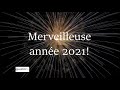 BONNE ET HEUREUSE ANNÉE 2021