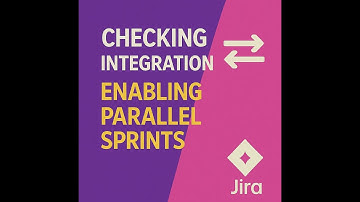 Checking Integration in Jira | Enabling Parallel Sprints for Enhanced Agile Project Management #Jira