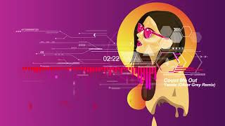 Ywada - Count Me Out (Oliver Grey Remix)(Official Audio) House/Electronic