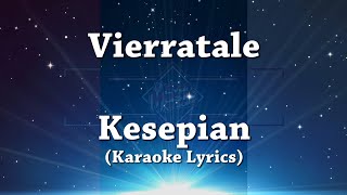 [ Karaoke Lyrics ] Vierratale - Kesepian