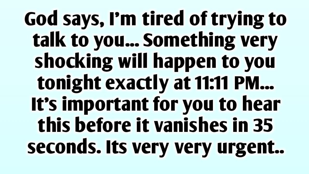 📃God says, I'm tired of trying to talk to you... Something very shocking will happen to you tonight