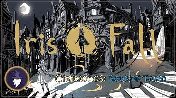IRIS.FALL - CHAPTER 06: BOOK OF TRUTH 100% WALKTHROUGH (All Chapter Trophies Included)
