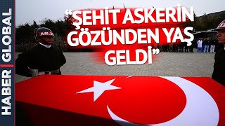 Tüyleri Diken Diken Eden Olay: Şehit Askerin Gözünden Yaş Geldi