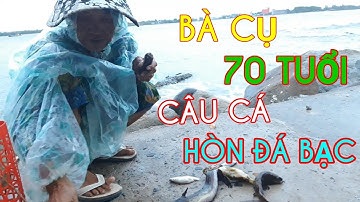 CÂU CÁ BIỂN ĐÁ BẠC (TÂP2)/ CÂU CÁ NGÁT VÀ THAM QUAN CẢNH ĐẸP HÒN ĐÁ BẠC/@giangngofising