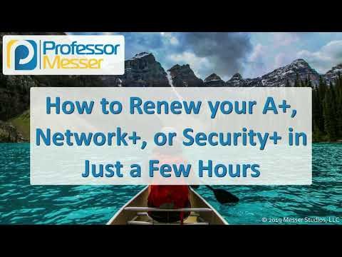 How to Renew your A+, Network+, or Security+ in Just a Few Hours