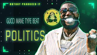 [FREE] GUCCI MANE TYPE BEAT | FINESSE2TYMES TYPE BEAT 2022 "POLITICS" (@HOTBOYSCOTTY)