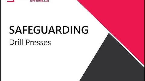 Rockford Systems |  Safeguarding Drill Presses
