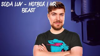 SODA LUV - HOTBOX | Mr beast ai cover