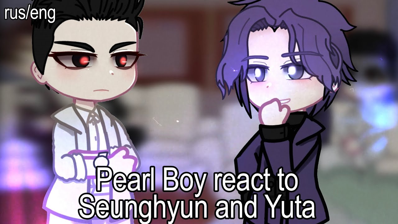 Pearl Boy Flame react to Seunghyun and Yuta | manhwa | rus/eng |Bl manhwa| Мальчик Ракушка реакция