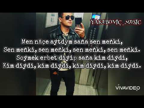 Jeyhun Atajykow - Sen menki "lyrics - ýakuboviçmusic"