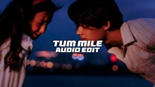 Tum Mile - Neeraj Shridhar [edit audio]