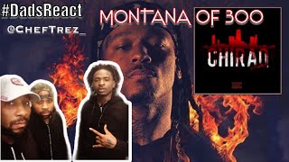 DADS REACT W/ CHEF TREZ | MONTANA OF 300 x CHIRAQ REMIX | BREAKDOWN