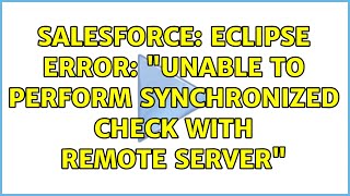 Famous Salesforce: Eclipse error: "unable to perform synchronized check with remote server" Net Worth