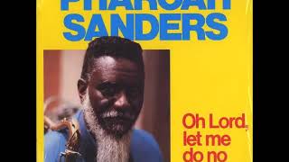 A FLG Maurepas upload - Pharoah Sanders - Oh Lord, Let Me Do Wrong - Spiritual Jazz