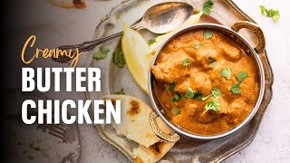 The BEST Butter Chicken Recipe: So Creamy, It'll Rival Your ...
