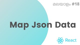 #18 Map Json Data  | react js malayalam