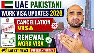 🇦🇪 UAE Pakistani Work Visa Updates 2026 | Cancellation Visa & Work Visa Renewal Latest News