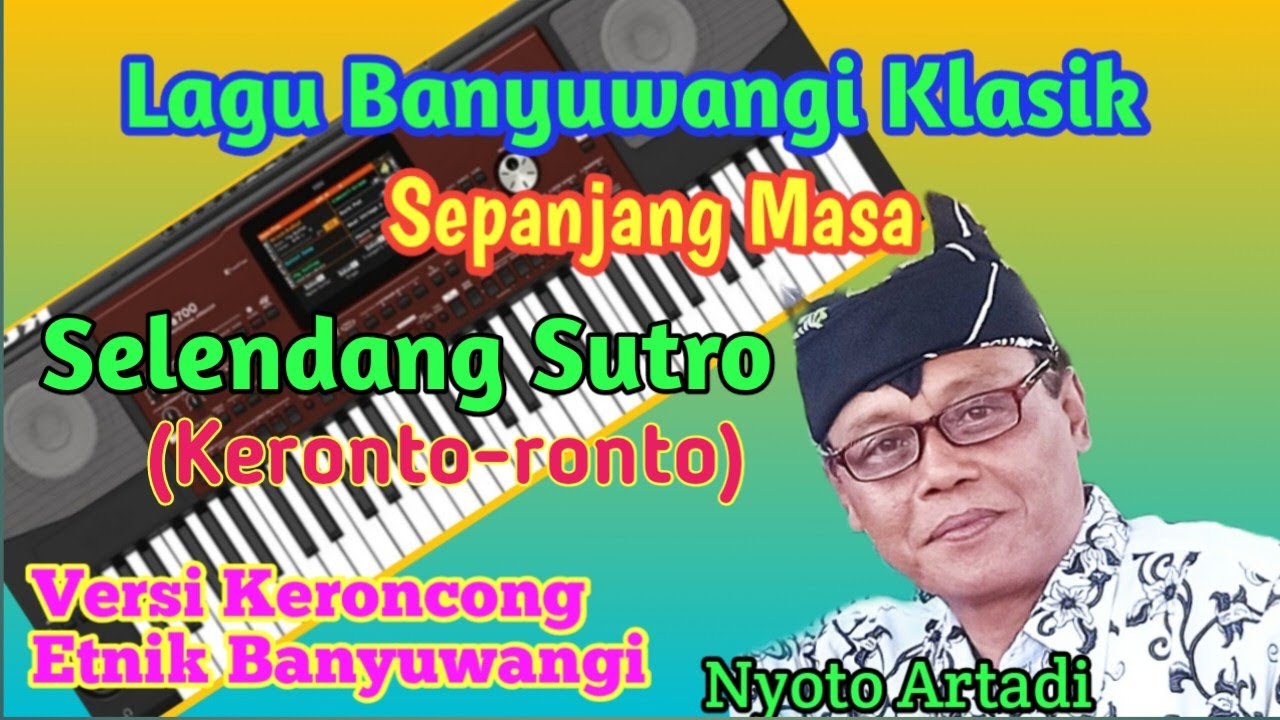 Selendang Sutro (Keronto-ronto) Lagu Klasik Banyuwangi Versi Keroncong Etnik Banyuwangi