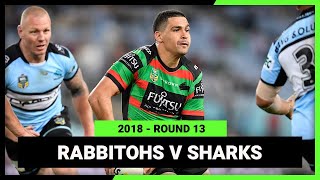 NRL 2018 | South Sydney Rabbitohs v CronullaSutherland Sharks | Full Match Replay | Round 13