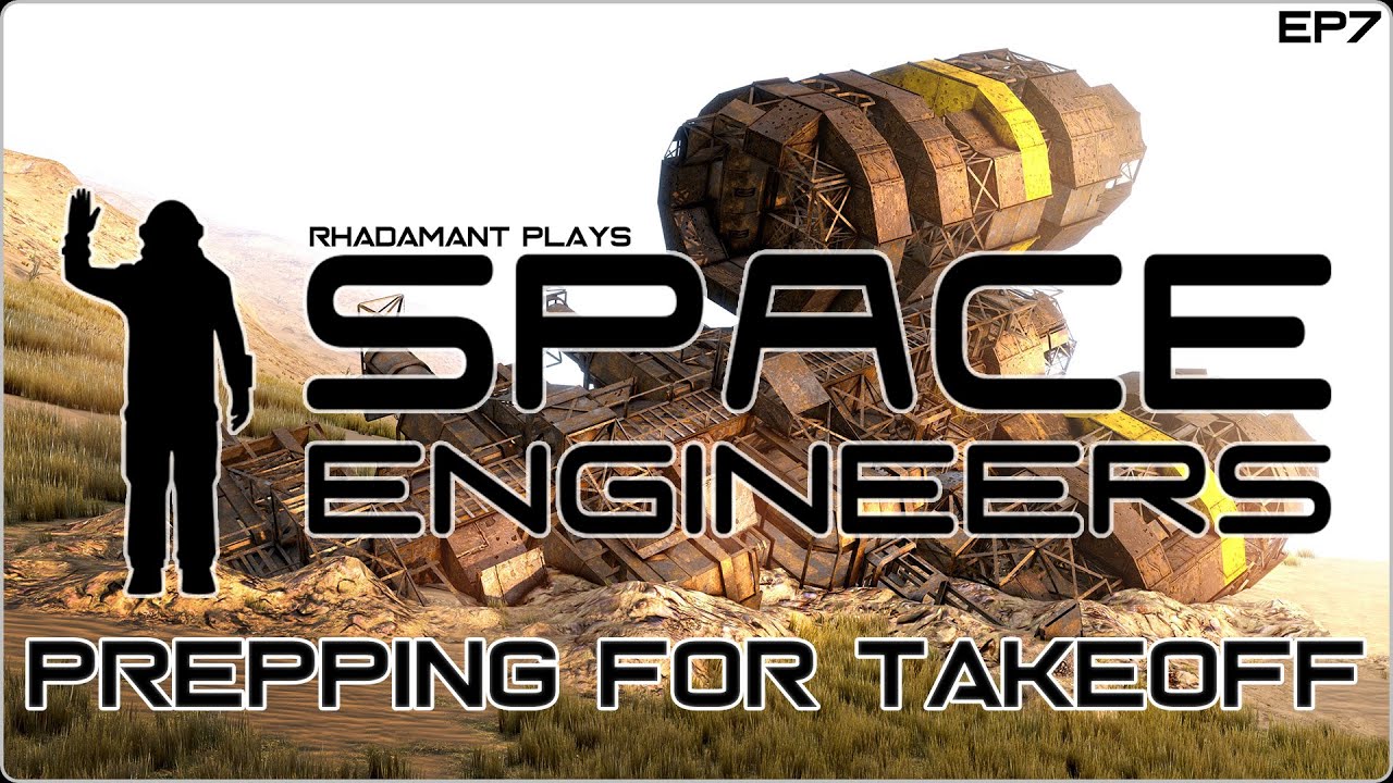 Space Engineers - Prepping for Takeoff // EP7 - YouTube