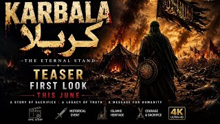 KARBALA Film 2026 | The Eternal Stand |  Teaser