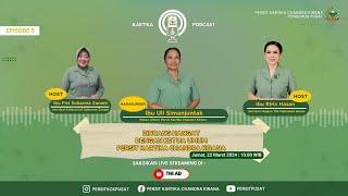 Bincang Hangat dengan Ketua Umum Persit KCK | Kartika Podcast | Eps. 5