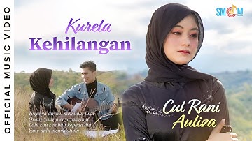 Cut Rani Auliza - Ku Rela Kehilangan (Official Music Video)