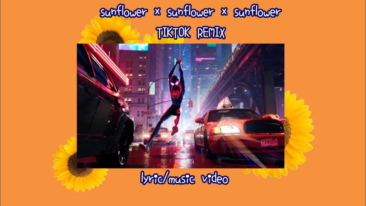 Sunflower x Sunflower x Sunflower (TikTok remix, OG SPEED) || lyric/music video Sunflower x Sunflower x Sunflower (TikTok remix, OG SPEED) || lyric/music video