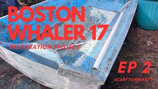 Whaler 17 Restoration Project Ep 2